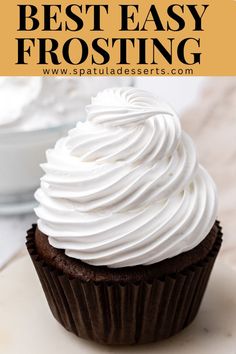 a chocolate cupcake with white frosting on top and the words best easy frosting above it