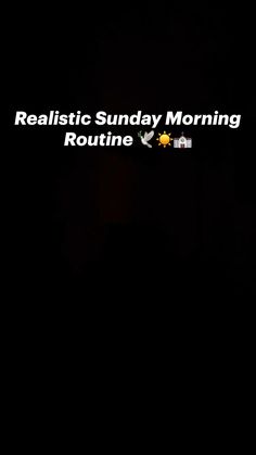 the text reads realistic sunday morning routine on a black background with an image of a clock