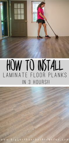 a woman is cleaning the floor with a mop in her hand and text overlay reads how to install laminate floor planks in 3 hours