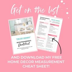 the free home decor measurement sheet is shown with text that reads get on the list