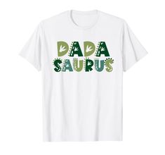 a white t - shirt with the words dada saurus printed on it