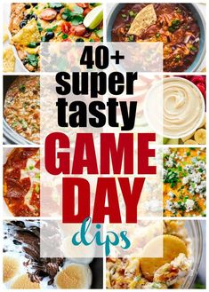 game day dips with text overlay that reads 40 super tasty game day dips