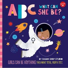 the cover of what can she be? by susan shaw studio, featuring an astronaut