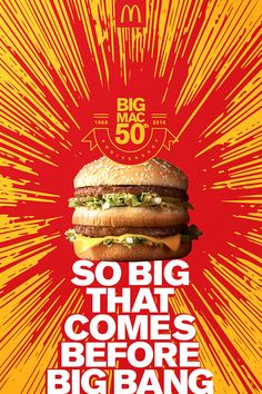 an advertisement for a big mac sandwich with the words so big that comes before big bang