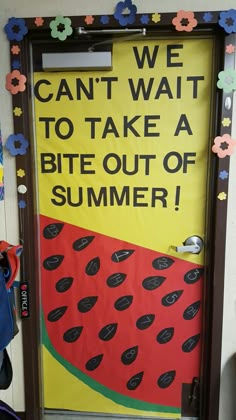 a door with a sign that says we can't wait to take a bite out of summer