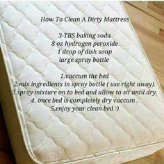 the instructions for how to clean a dirty mattress on a wooden floor in front of a bed