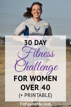 a woman running with the words 30 day fitness challenge for women over 40 printable