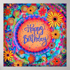 a colorful birthday card with flowers on it