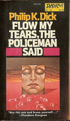 a paperback book with an image of a woman's face and the title flow my tears, the policeman said