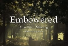 an image of a deer in the woods with text that reads, embolered