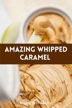 the words amazing whipped caramel are in front of an image of a mixer with peanut butter