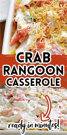 crab rangoon casserole recipe with text overlay that reads, crab rangoon casserole ready in minutes