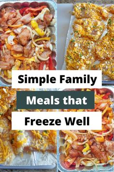 four different meals in trays with the words simple family meals that freeze well on them