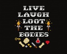 a cross stitch pattern with the words live laugh love and bones on it, in white letters