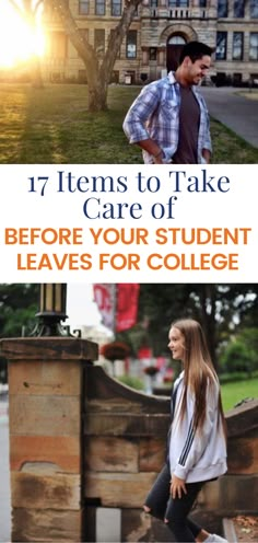 two photos with the words 17 items to take care of before your student leaves for college