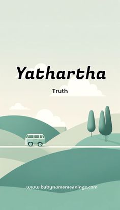 a car is driving down the road with trees and hills in the background that says, yatharkha truth