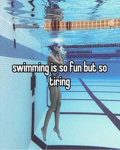 someone swimming is so fun but so trying