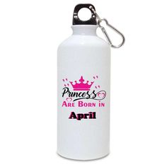 a white water bottle with a pink crown on the front and words princess are born in september