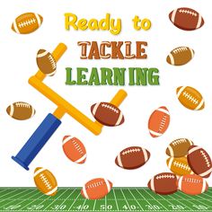 a football field with balls and a bat reading ready to tackle learning