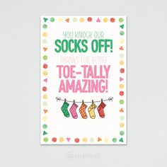 a greeting card with stockings hanging on a clothes line and the words you knock our socks off thanks for being toe - taly amazing