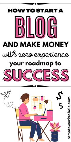 a woman sitting at a desk with a laptop on it and the words how to start a blog and make money with your roadmap to success