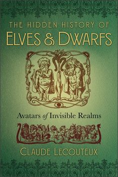 the hidden history of elves and dwarfs