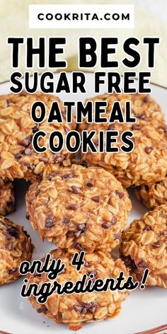 the best sugar free oatmeal cookies on a plate with text overlay