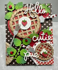 a close up of a card made with the words hello, little one and strawberry pies