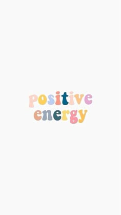 the word positive energy written in multicolored letters on a white background with an orange and