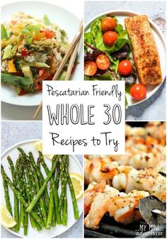 four different pictures with the words, restaurant friendly whole 30 recipes to try