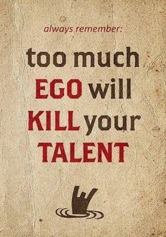 a sign that says, too much egg will kill your talent