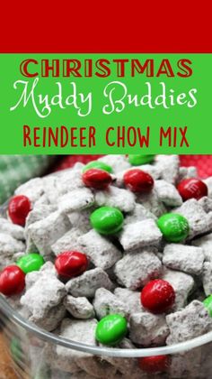 christmas muddy buddies in a glass bowl with green and red candies on the side