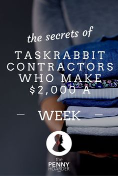 the secrets of taskrabbt contractors who make $ 2, 000 a week