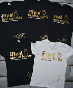 four t - shirts with the words real bride to be written in gold on them