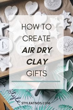 how to create air dry clay gifts