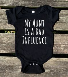 Funny Baby Shower Gifts, Auntie Baby, Mommy Shirts, Auntie Gifts, Bad Influence, Mom And Grandma, Boy Baby