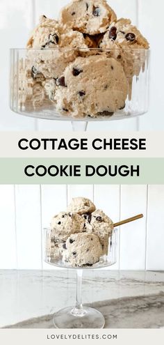 two pictures with the words cottage cheese cookie dough on top and in front of them