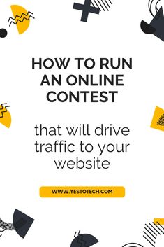 the words how to run an online contest that will drive traffic to your website on white background