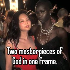 two women standing next to each other with the words two masterpieces of god in one frame