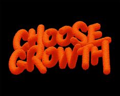 the words choose growth are made out of orange fabric