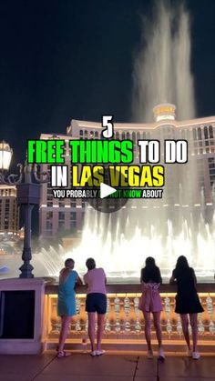 people standing in front of a fountain with the words free things to do in las vegas