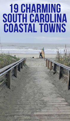 steps leading to the beach with text overlay reading 19 charming south carolina coastal towns