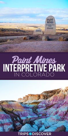 the painted hills in colorado with text that reads paint mines, interpretive park in colorado