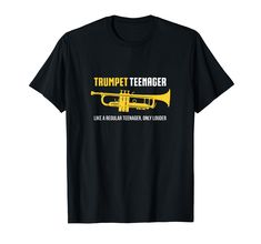 trumpet t - shirt that says trumpet teenager