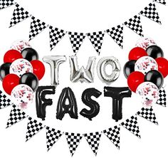 the words two fast are surrounded by balloons and streamers in black, white, and red