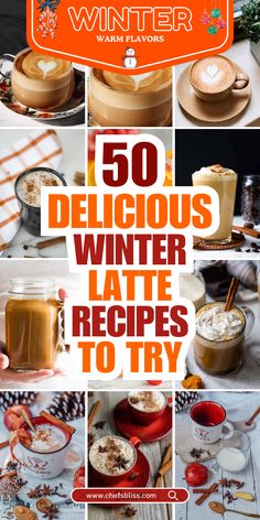 a collage of photos with the words 50 delicious winter latte recipes to try