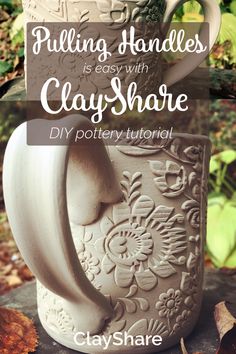 a clay pottery mug with the words pulling handles is easy with clayshare