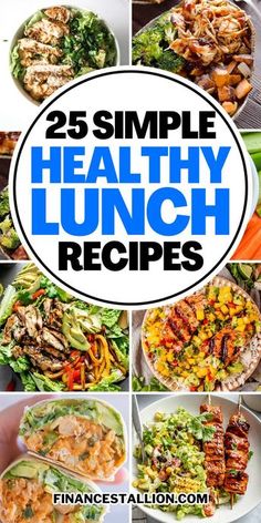 25 simple healthy lunch recipes that are easy to make and delicious for the whole family