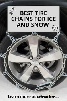 a car tire with chains on it and the words best tire chains for ice and snow