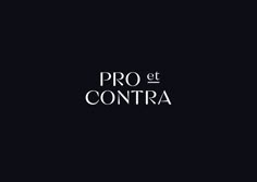 the words pro et contra on a black background